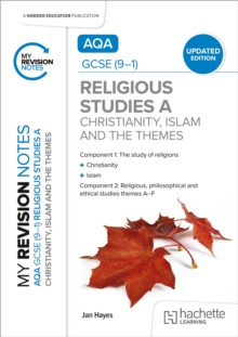 My Revision Notes: AQA GCSE (9-1) Religious Studies Specification A Christianity, Islam and the Religious, Philosophical and Ethical Themes UPDATED EDITION - 9781036019617