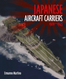 Japanese Aircraft Carriers : 1920 - 1945 - 9781036133528