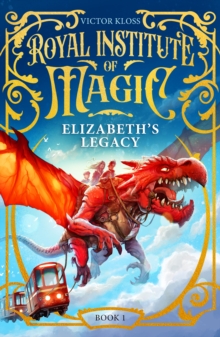 Elizabeth's Legacy : A Children’s Fantasy Adventure That Will Keep You Turning Pages - 9781036705787