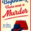 In The Beginning, There Was a Murder : A Cozy Historical Mystery That Will Keep You Guessing to the Last Page - 9781036707576