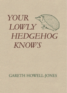 Your Lowly Hedgehog Knows - 9781036910525
