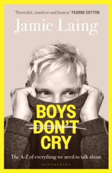 Boys Don’t Cry : The A-Z of everything we need to talk about - 9781037200182
