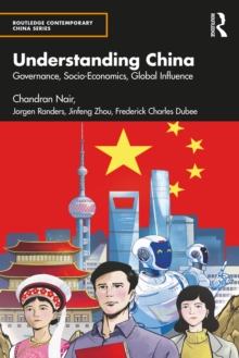 Understanding China : Governance, Socio-Economics, Global Influence - 9781041080565