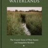 Waterlands : The Coastal Areas of West Sussex and Hampshire Borders - 9781068253409