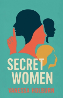 Secret Women : What we Hide and Why - 9781068467400