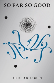 So Far So Good : Final Poems: 2014-2018 - 9781068591822