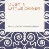 Just a Little Dinner - 9781068693427