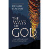 The Ways Of God: How God Reveals Himself Before A Watching World (Paperback)