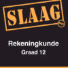 SLAAG Rekeningkunde Graad 12 Afrikaans