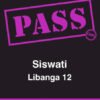 PASS Siswati Libanga 12 Siswati