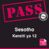 PASS Sesotho Kereiti ya 12 Sesotho