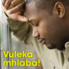 Vuleka mhlaba (IsiXhosa Title)