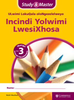 Study & Master Incindi Yolwimi LwesiXhosa Grade 3 Workbook (Phonics)