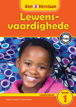 Ken & Verstaan Lewensvaardighede Leerdersboek Graad 1 Afrikaans