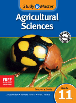 Study & Master Agricultural Sciences Teacher's Guide Grade 11