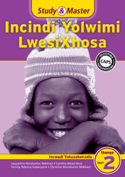 Study & Master Incindi Yolwimi LwesiXhosa Incwadi Yokusebenzela Ibanga lesi-2