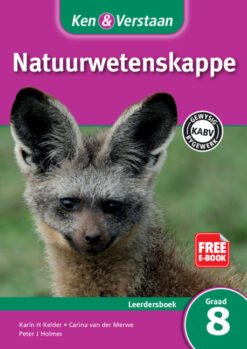 Ken & Verstaan Natuurwetenskappe Leerdersboek Graad 8 Afrikaans