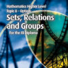 Mathematics Higher Level for the IB Diploma: Option Topic 8: Sets, Relations and Groups