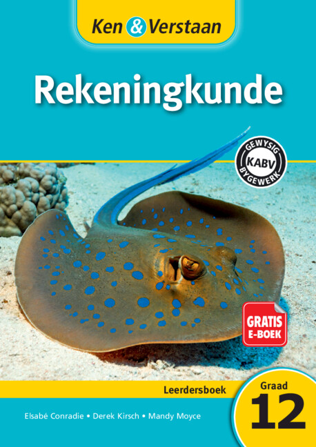 Ken & Verstaan Rekeningkunde Leerdersboek Graad 12 Afrikaans