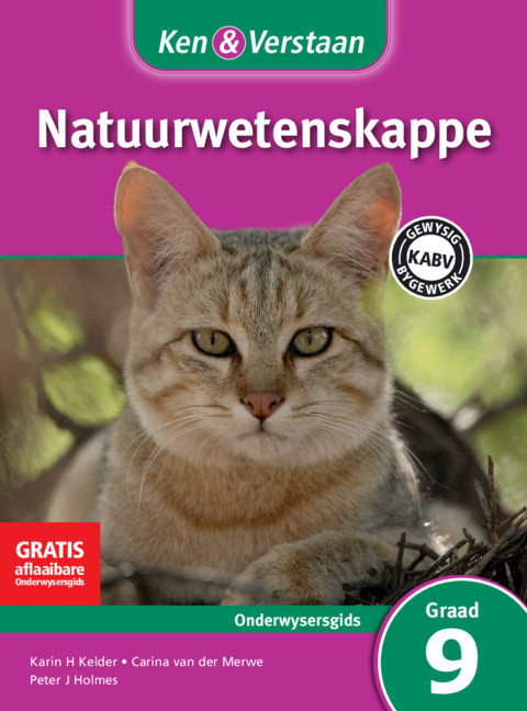 Ken & Verstaan Natuurwetenskappe Onderwysersgids Graad 9 Afrikaans