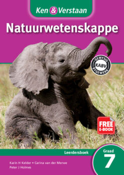 Ken & Verstaan Natuurwetenskappe Leerdersboek Graad 7 Afrikaans