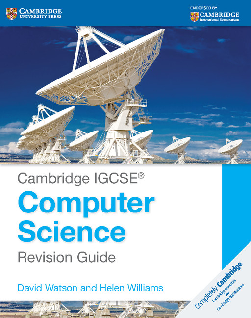 Cambridge IGCSE™ Computer Science Revision Guide