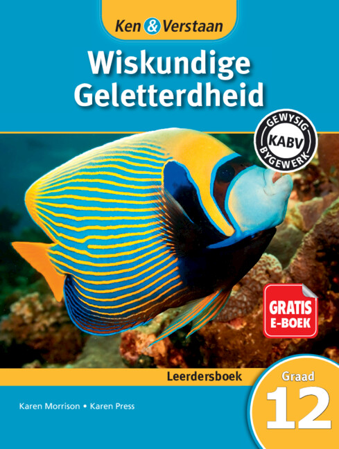 Ken & Verstaan Wiskundige Geletterdheid Leerdersboek Graad 12 Afrikaans