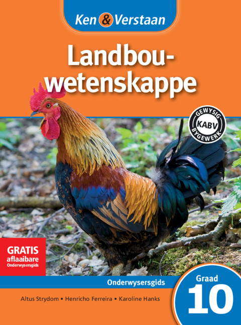Ken & Verstaan Landbouwetenskappe Onderwysersgids Graad 10 Afrikaans