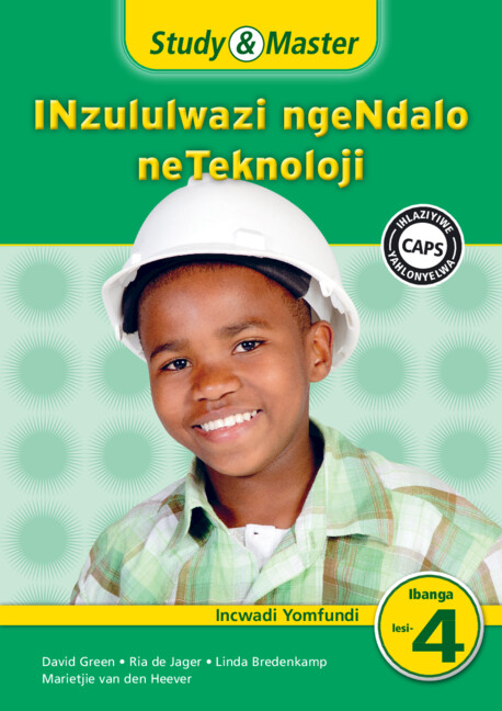 Study & Master INzululwazi ngeNdalo neTeknoloji Ibanga 4 Incwadi Yomfundi