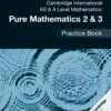 Cambridge International AS & A Level Mathematics: Pure Mathematics 2 & 3 Practice Book