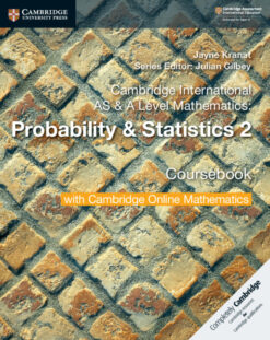 Cambridge International AS & A-Level Mathematics Probability and Statistics 2 Coursebook with Cambridge Online Mathematics
