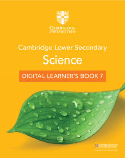 Cambridge Lower Secondary Science Digital Learner’s Book Stage 7