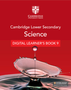 Cambridge Lower Secondary Science Digital Learner’s Book Stage 9