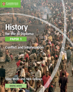 History for the IB Diploma: Paper 1: Conflict and Intervention Coursebook with Digital Access (2 years)