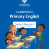 Cambridge Primary English Teacher's Resource 6 with Digital Access