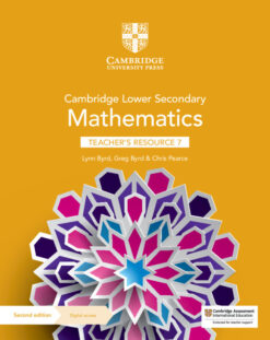 Cambridge Lower Secondary Mathematics Teacher’s Resource with Digital Access Stage 7
