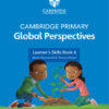 Cambridge Primary Global Perspectives Stage 6 Learner's Skills Book with Digital Access (1 Year)