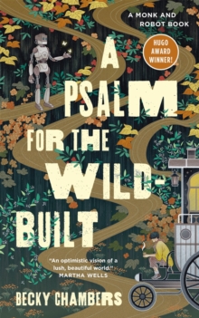 A Psalm for the Wild-Built : A Monk and Robot Book - 9781250236210