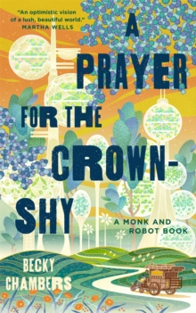 A Prayer for the Crown-Shy : A Monk and Robot Book - 9781250236234