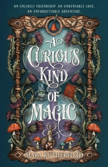 A Curious Kind of Magic - 9781250359889