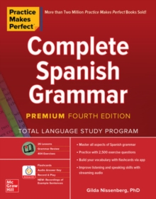 Practice Makes Perfect: Complete Spanish Grammar, Premium Fourth Edition - 9781260463156