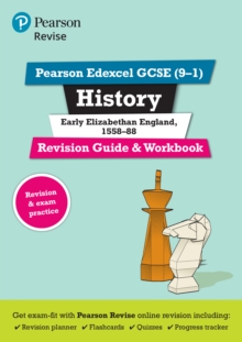 Pearson REVISE Edexcel GCSE History Early Elizabethan England Revision Guide and Workbook incl. online revision and quizzes - for 2026, 2027 exams