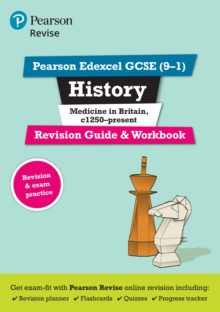 Pearson REVISE Edexcel GCSE History Medicine in Britain Revision Guide and Workbook incl. online revision and quizzes - for 2026, 2027 exams - 9781292169729