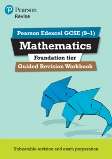 Pearson REVISE Edexcel GCSE Mathematics (Foundation) Guided Revision Workbook - for 2026, 2027 exams - 9781292213712