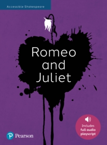 Romeo and Juliet: Accessible Shakespeare (playscript and audio) - 9781292461168