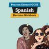 Pearson Revise Edexcel GCSE Spanish Revision Workbook - for 2026, 2027 exams - 9781292739748