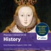 Edexcel GCSE (9-1) History Early Elizabethan England, 1558-1588 2nd edition - 9781292757131