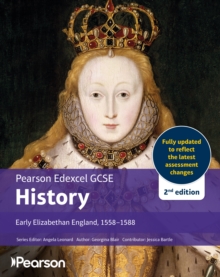 Edexcel GCSE (9-1) History Early Elizabethan England, 1558-1588 2nd edition - 9781292757131