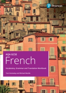 AQA GCSE French Vocabulary, Grammar and Translation Workbook - 9781292757384