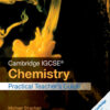 Cambridge IGCSE® Chemistry Practical Teacher's Guide with CD-ROM